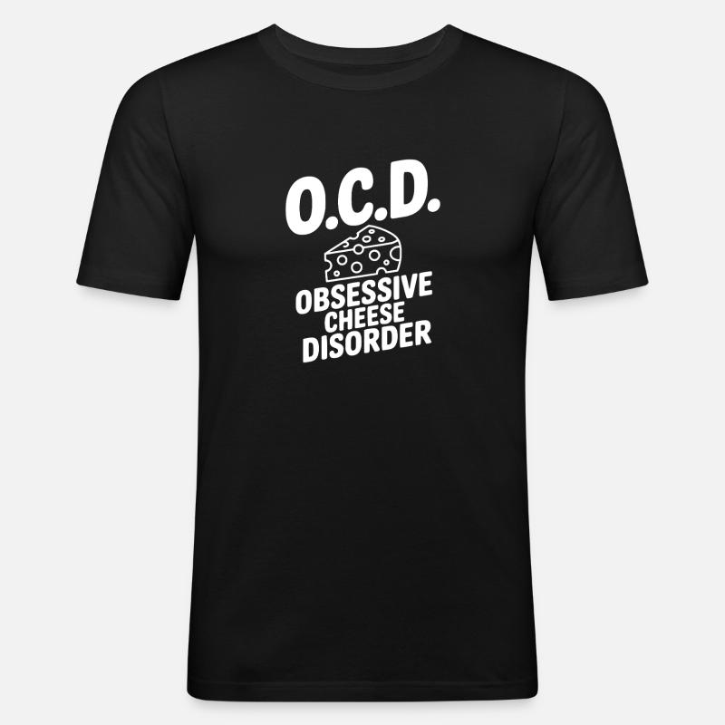 O.C.D. Obsessive Cheese Disorder - Men's Slim Fit T-Shirt - black