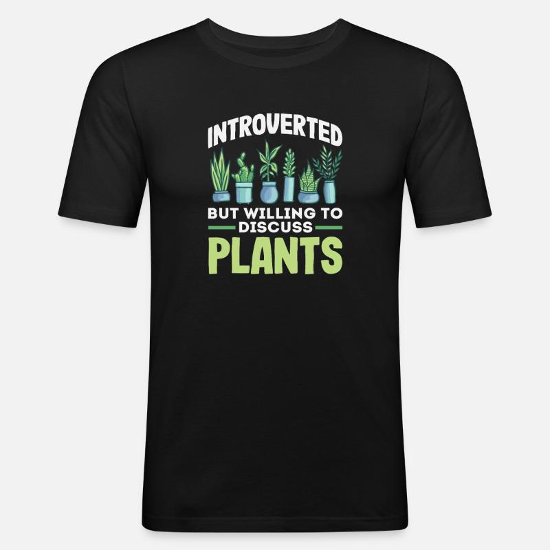 Introvertiert Diskutiere Pflanzen - Männer Slim Fit T-Shirt - Schwarz