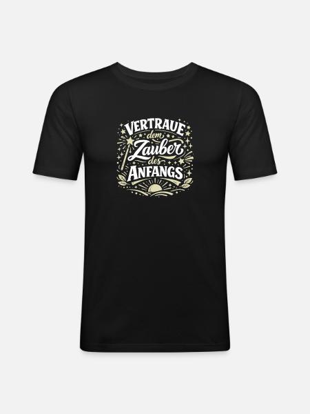 Trust the magic of the beginning - Men's Slim Fit T-Shirt - black