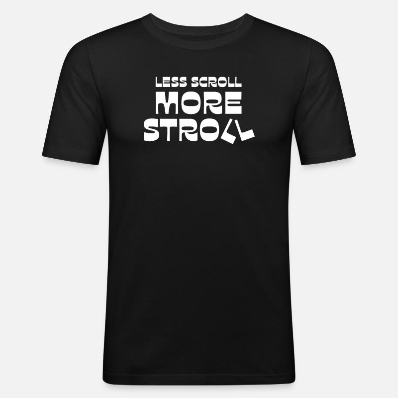 Less Scroll More Stroll - Men's Slim Fit T-Shirt - black