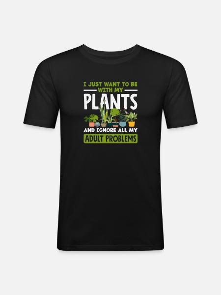 Plant Lovers Adults Problems Gardeners - Men's Slim Fit T-Shirt - black