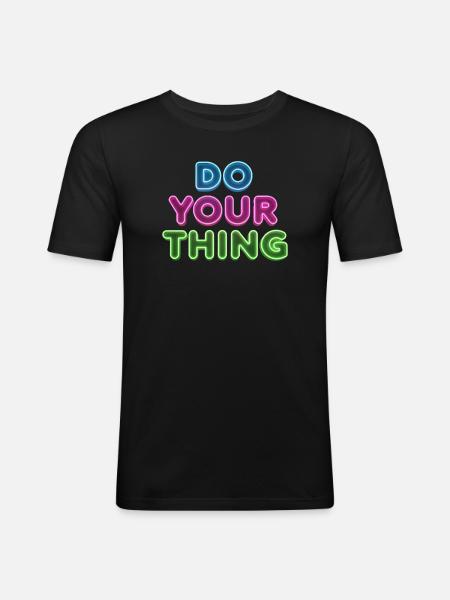 Do Your Thing Neon Lettering - Men's Slim Fit T-Shirt - black