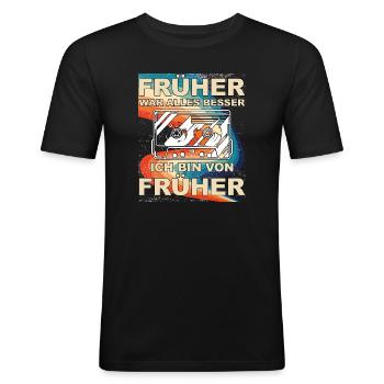 Früher war alles besser - Ich bin von früher - Männer Slim Fit T-Shirt - Schwarz - Vorne - Nik (191cm)