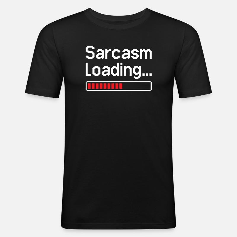Sarcasm Loading Status - Men's Slim Fit T-Shirt - black