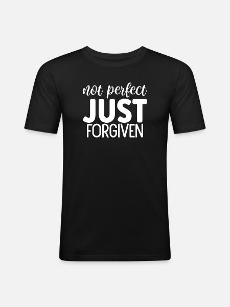 Not perfect just forgiven - Men's Slim Fit T-Shirt - black