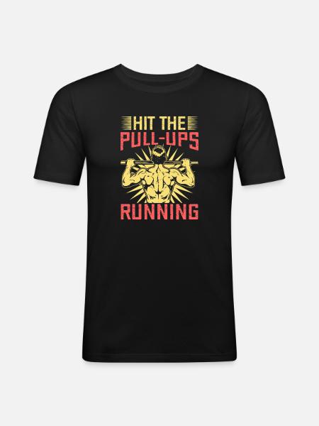 Fitness Fanatics Hit The Pull-Ups Running - Men's Slim Fit T-Shirt - black