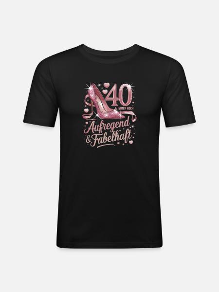 40 & Still Exciting & Fabulous Pink High - Men's Slim Fit T-Shirt - black