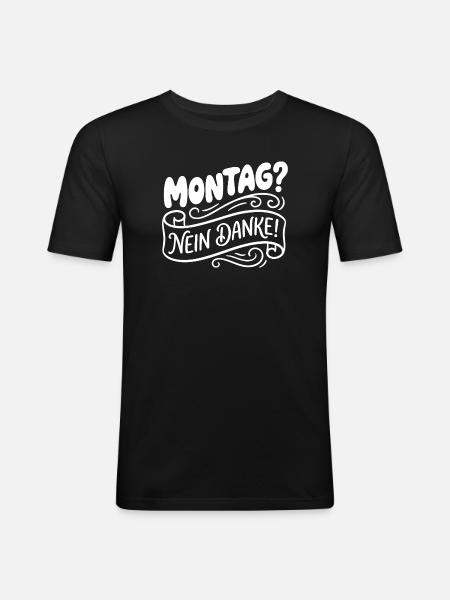 Lundi? Non merci! Lettrage manuel - T-shirt près du corps Homme - noir