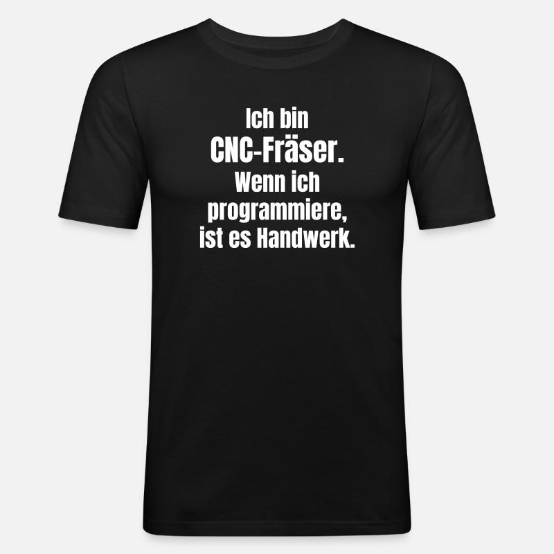 CNC router: Craftsmanship in code - Men's Slim Fit T-Shirt - black