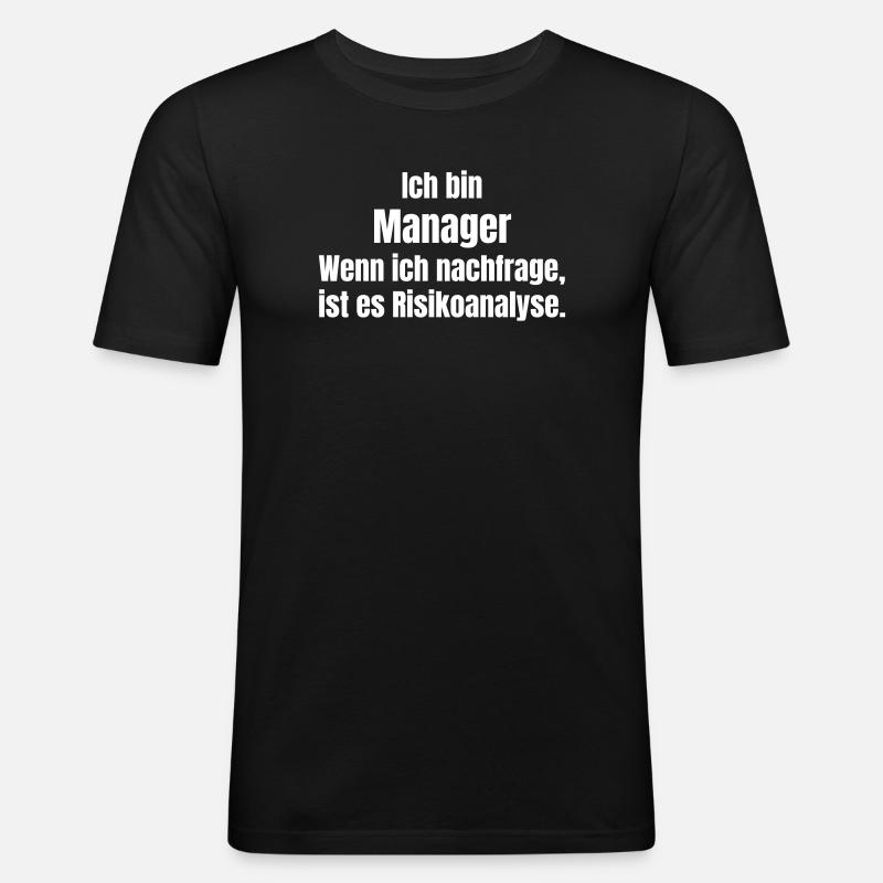 Ich bin Manager Risikoanalyse - Männer Slim Fit T-Shirt - Schwarz