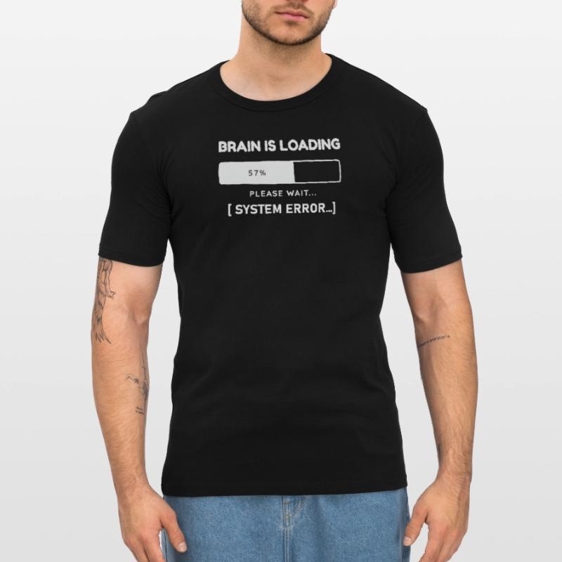 Brain is Loading System Error – Funny Saying Men's Slim Fit T-Shirt
