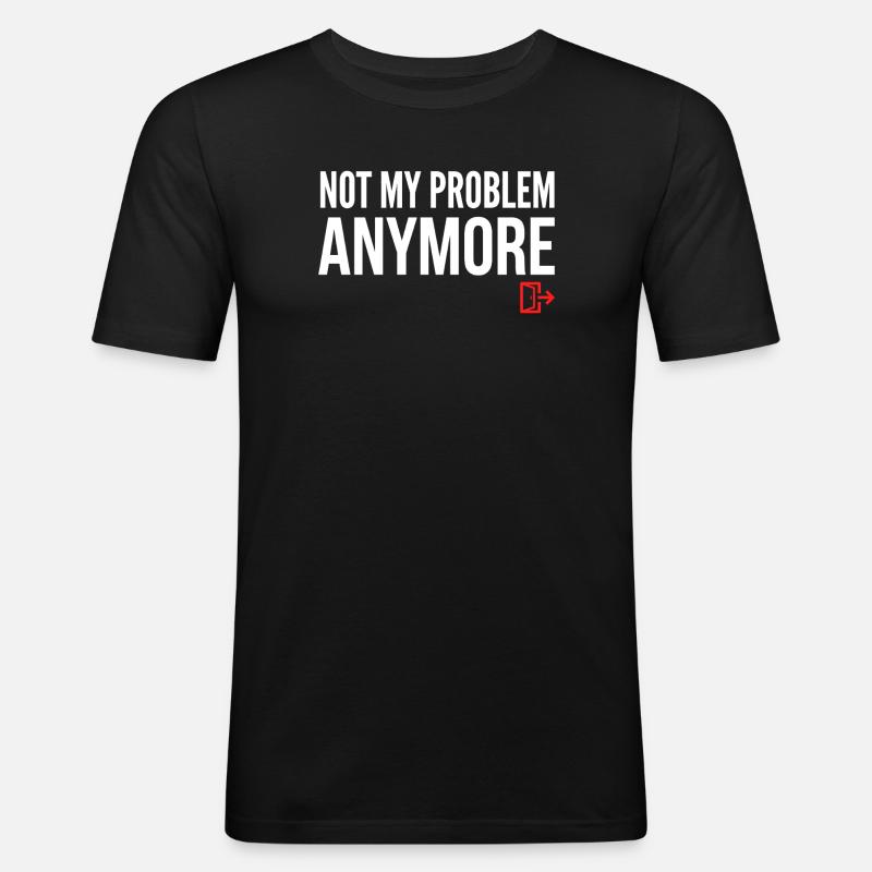 Nicht mehr mein Problem - Männer Slim Fit T-Shirt - Schwarz