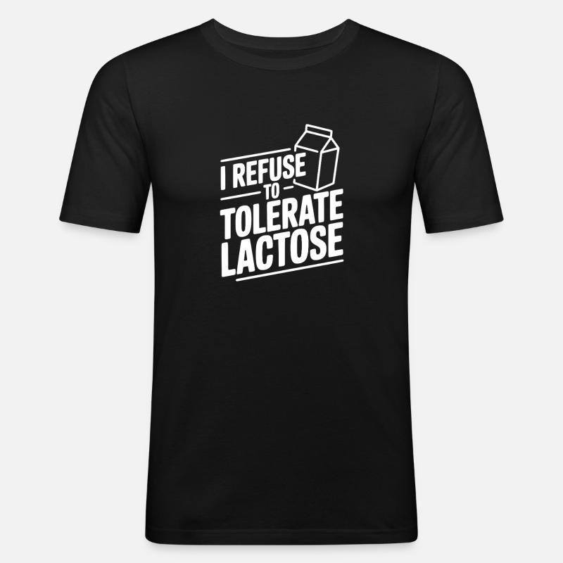 Je refuse de tolérer le lactose - T-shirt près du corps Homme - noir