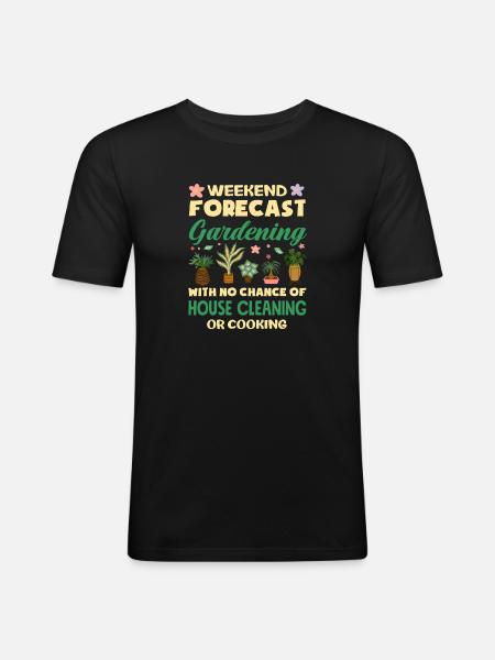 Wochenendvorhersage Gartenarbeit Pflanzenliebhaber - Männer Slim Fit T-Shirt - Schwarz