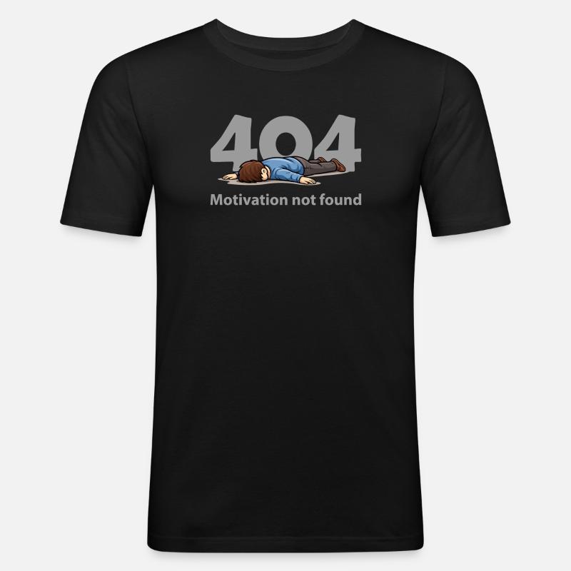 Motivation Not Found – Error 404 - Men's Slim Fit T-Shirt - black