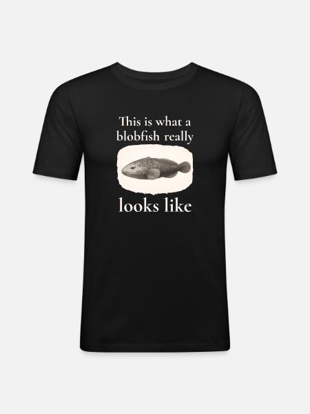Blobfish Really Looks Like – Enlightenment Design - Men's Slim Fit T-Shirt - black