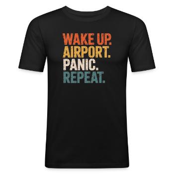 Aufwachen Flughafen Panik Wiederholen Reisen - Männer Slim Fit T-Shirt - Schwarz - Vorne - Nik (191cm)