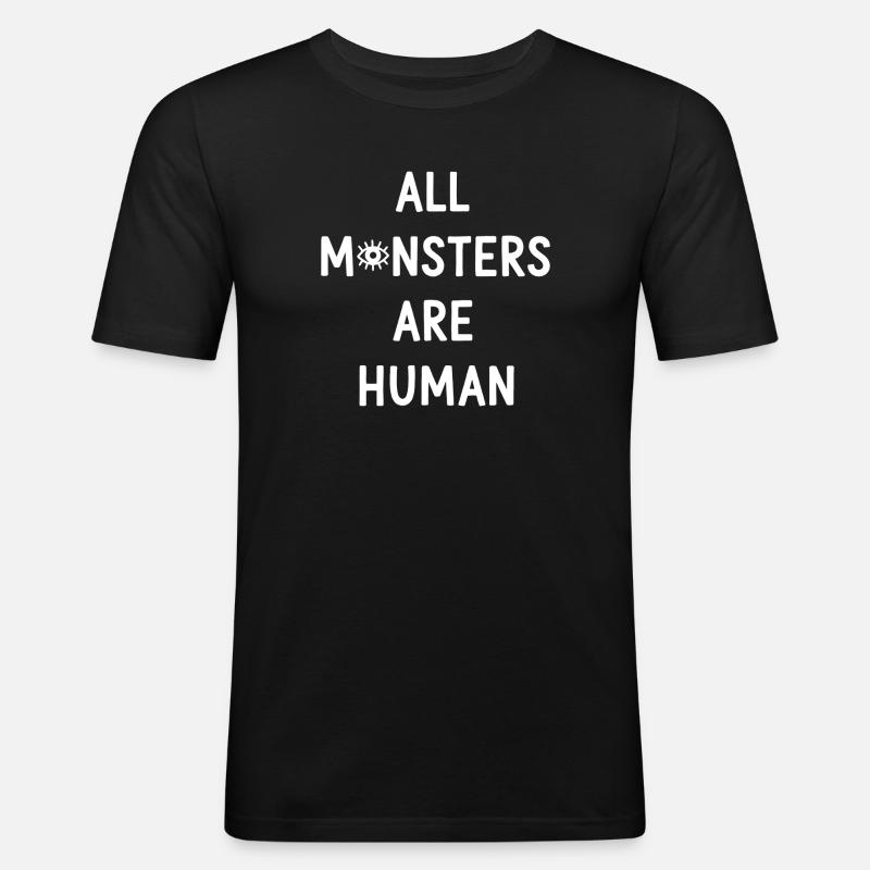 All Monsters Are Human - Men's Slim Fit T-Shirt - black