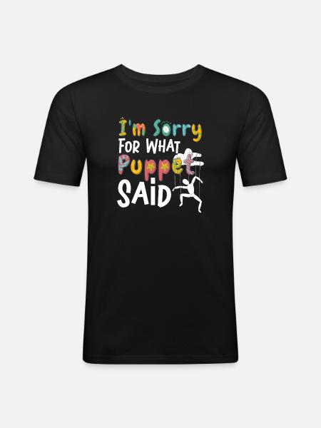 Entschuldigung, was Poppet gesagt hat - Männer Slim Fit T-Shirt - Schwarz