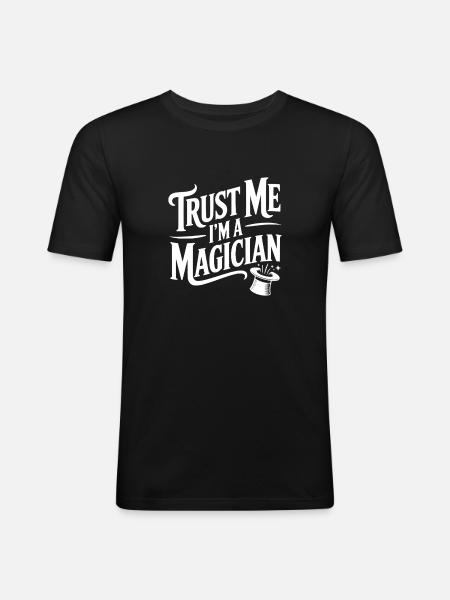 Trust Me I'm a Magician - Men's Slim Fit T-Shirt - black