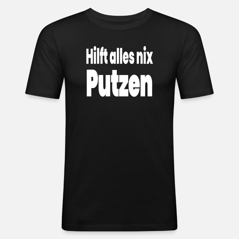 Putzen - Männer Slim Fit T-Shirt - Schwarz