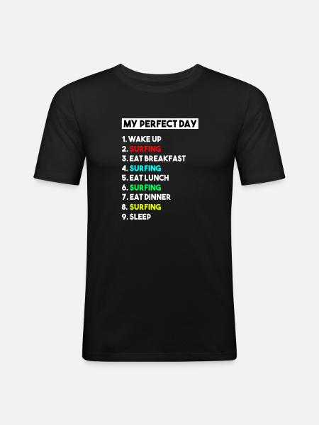 My Perfect Day Surfing Schedule Surfer - Men's Slim Fit T-Shirt - black