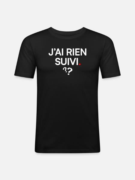 J’AI RIEN SUIVI | Humour bureau - T-shirt près du corps Homme - noir