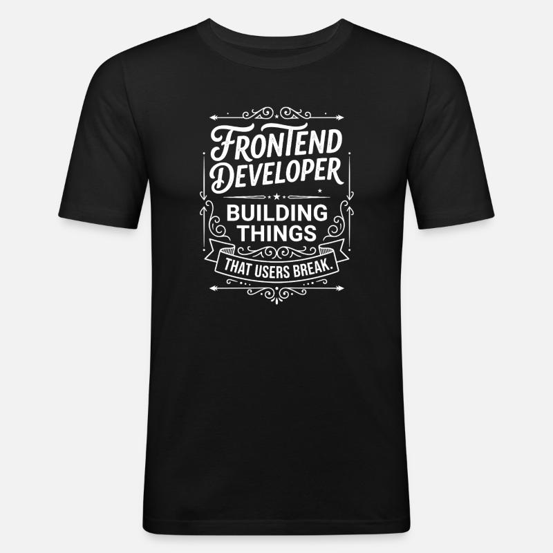 Frontend Entwickler baut Dinge - Männer Slim Fit T-Shirt - Schwarz