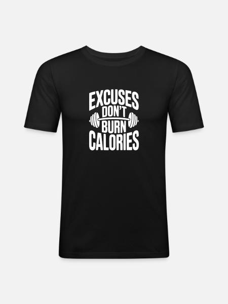 Excuses Don't Burn Calories - Men's Slim Fit T-Shirt - black