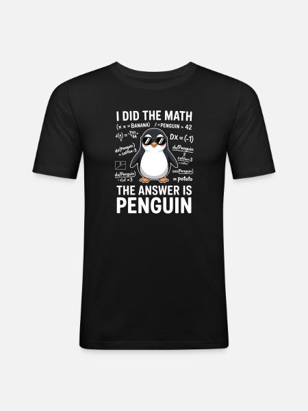 Math Sayings Penguin Funny Math Gift - Men's Slim Fit T-Shirt - black