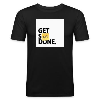 Get Stuff Done Lustiges Büro Motivation Design - Männer Slim Fit T-Shirt - Schwarz - Vorne - Nik (191cm)