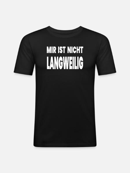 Langweilig - Männer Slim Fit T-Shirt - Schwarz