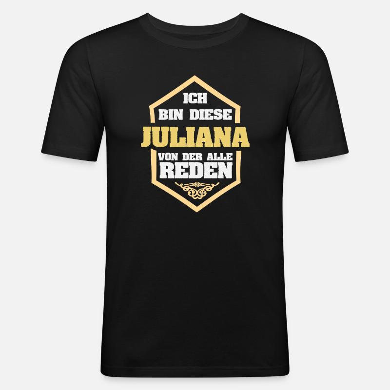 Juliana als Spruch - Männer Slim Fit T-Shirt - Schwarz