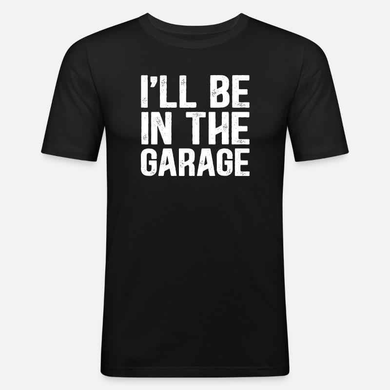 ICH BIN IN DER GARAGE - Männer Slim Fit T-Shirt - Schwarz