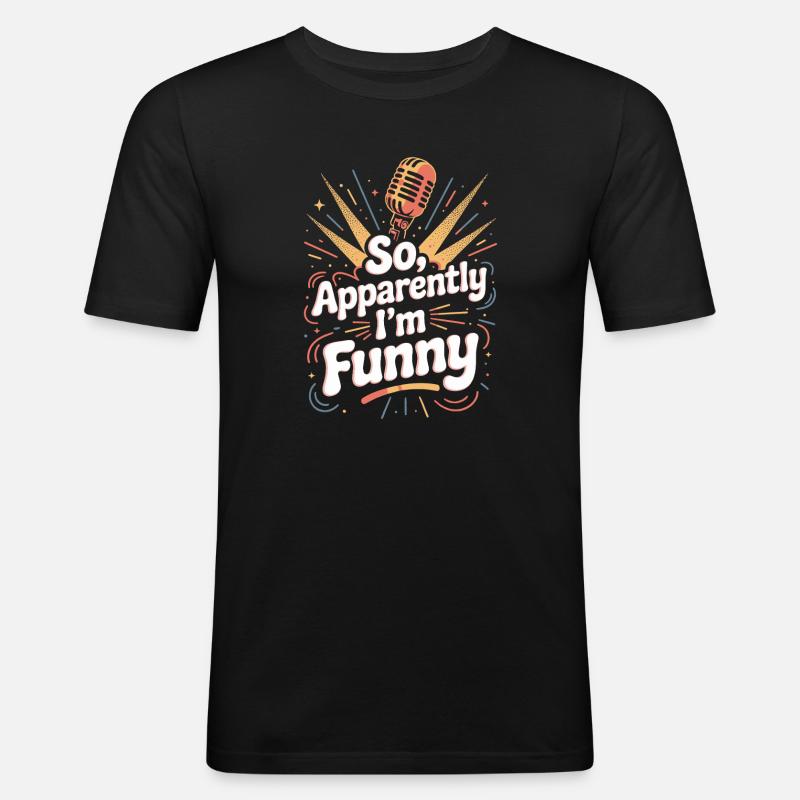 Also, anscheinend bin ich lustig - Männer Slim Fit T-Shirt - Schwarz