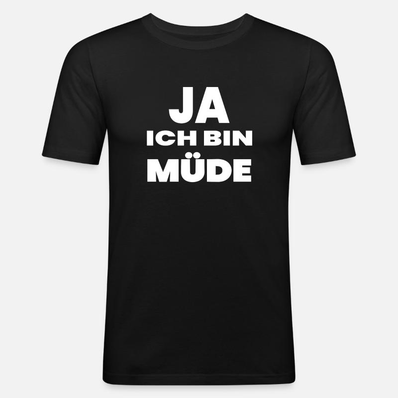 Müde - Männer Slim Fit T-Shirt - Schwarz