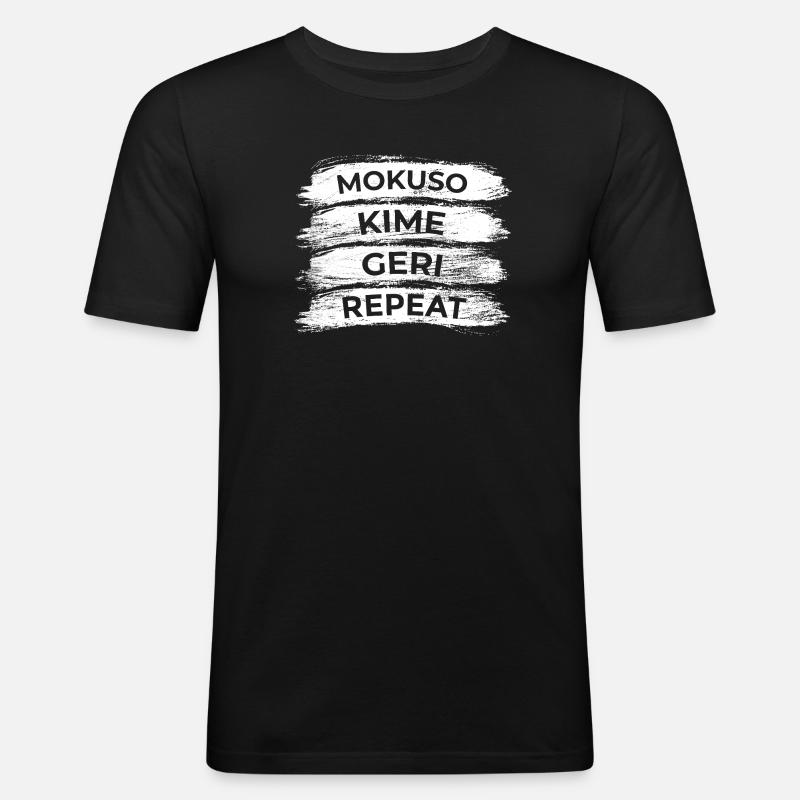 Mokuso Kime Geri Repeat - Men's Slim Fit T-Shirt - black