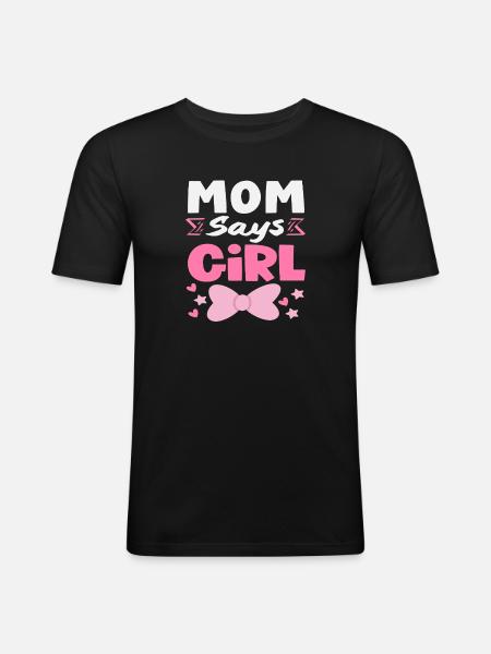 Mama Sagt Mädchen Gender Reveal - Männer Slim Fit T-Shirt - Schwarz