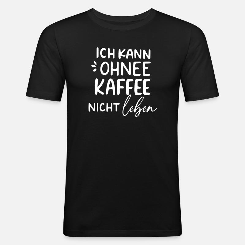 Kaffeeabhängige Lebensfreude - Männer Slim Fit T-Shirt - Schwarz