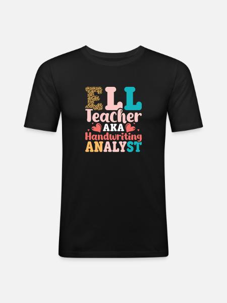 ELL-Lehrer englische Sprache - Männer Slim Fit T-Shirt - Schwarz