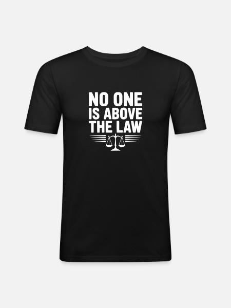 No One is Above the Law - Men's Slim Fit T-Shirt - black