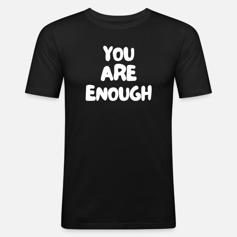 Du bist genug - Männer Slim Fit T-Shirt - Schwarz