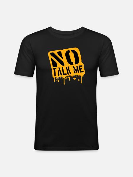 Nej, snak til mig, sjov antisocial introvert udtalelse - Herre Slim Fit T-Shirt - sort