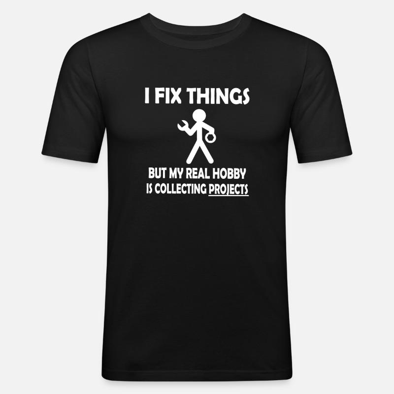I Fix Things, Collecting Projects - Men's Slim Fit T-Shirt - black