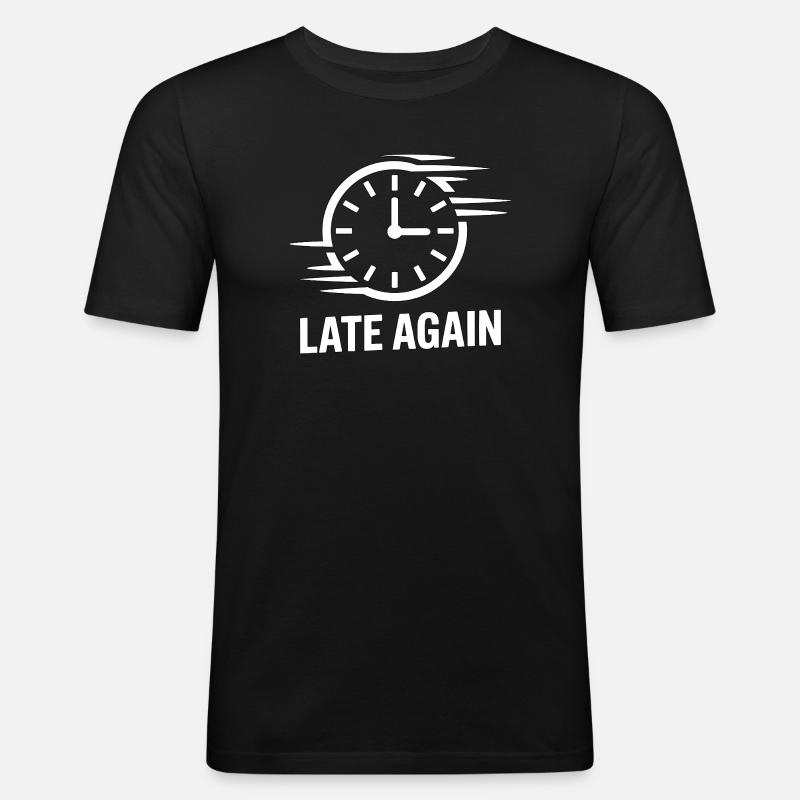 Late Again Zeitblindheit - Männer Slim Fit T-Shirt - Schwarz