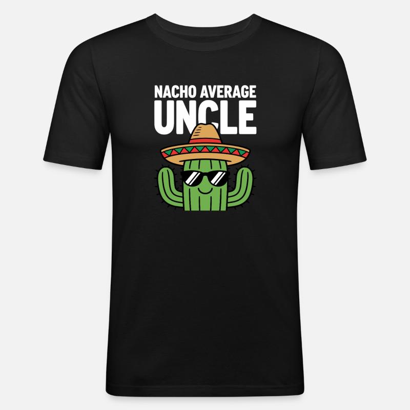 Nacho Durchschnitts-Onkel Witzig Cinco de Mayo - Männer Slim Fit T-Shirt - Schwarz