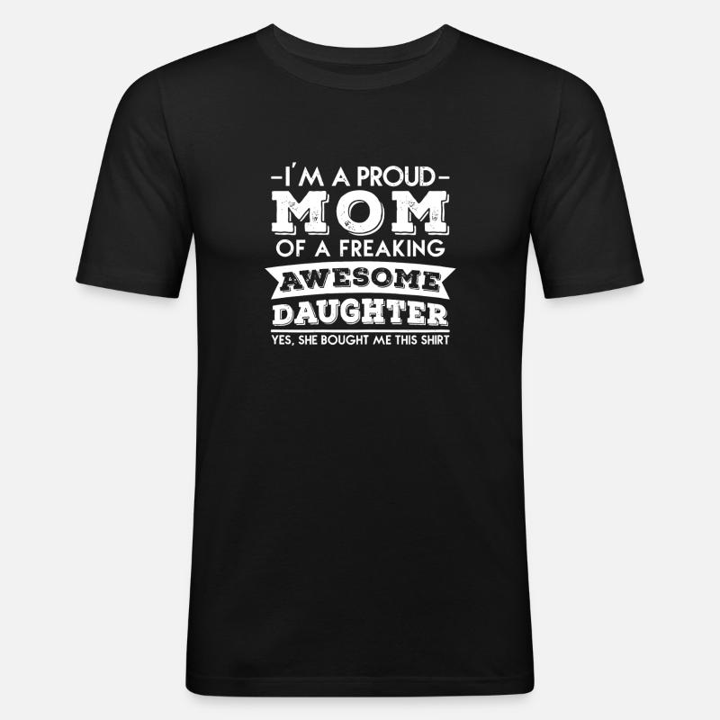 Stolze Mutter einer großartigen Tochter - Männer Slim Fit T-Shirt - Schwarz