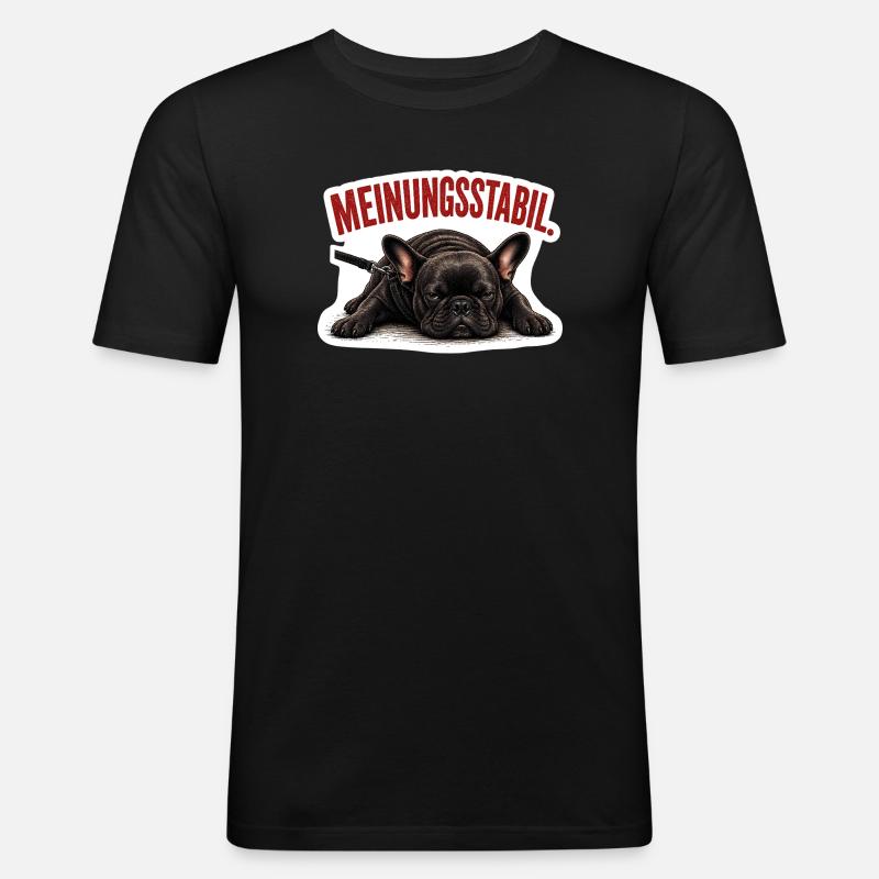 Frenchie – Meinungsstabil Bully - Männer Slim Fit T-Shirt - Schwarz