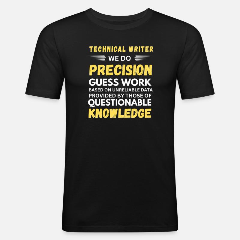 Technical Writer Precision Guesswork - Men's Slim Fit T-Shirt - black
