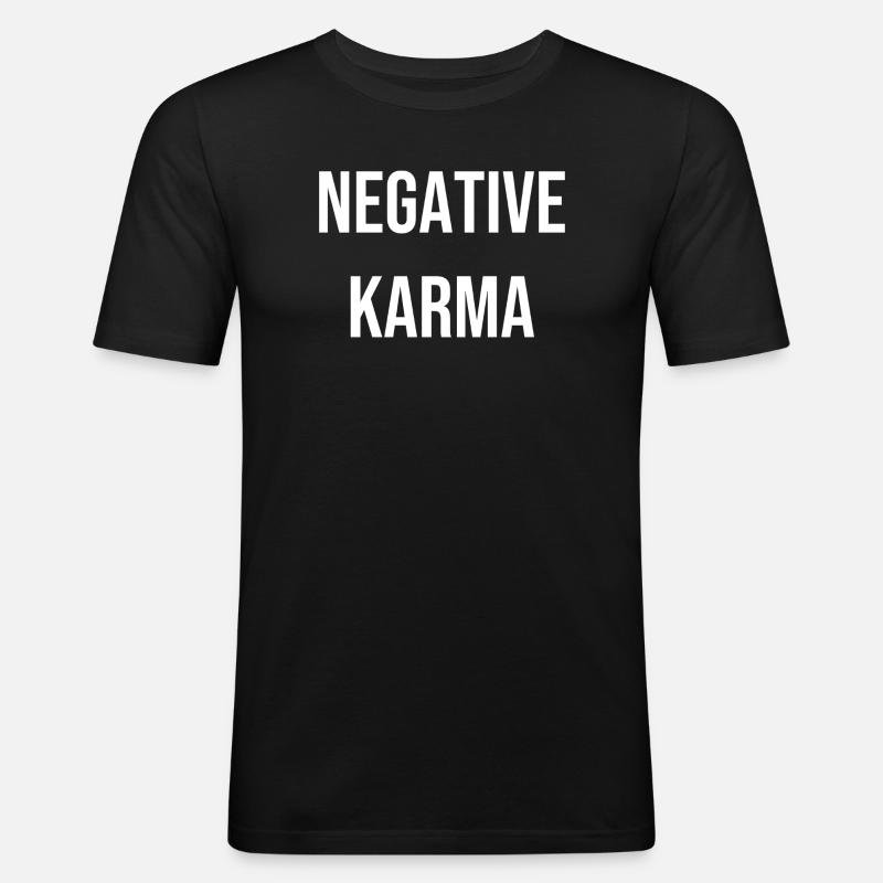 Negative Karma T-Shirt Geschenkidee - Männer Slim Fit T-Shirt - Schwarz